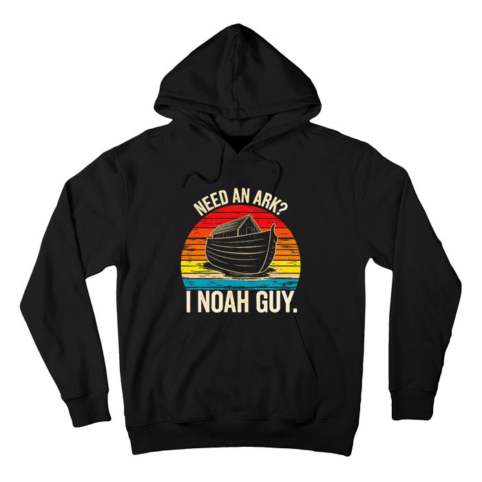 Need An Ark I Noah Guy Christian Ark Noah Pun Vintage Hoodie