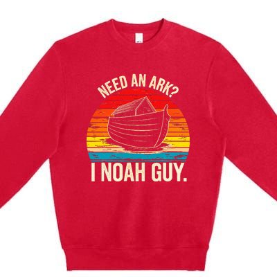 Need An Ark I Noah Guy Christian Ark Noah Pun Vintage Premium Crewneck Sweatshirt