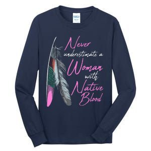 Native American A Woman With Native Blood American Tall Long Sleeve T-Shirt