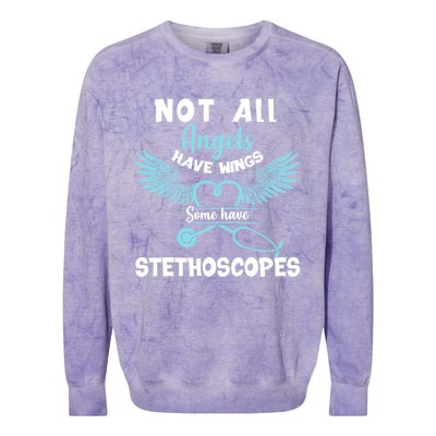 Not All Angels Have Wings Some Have Stethoscopes Funny Nurse Funny Gift Colorblast Crewneck Sweatshirt