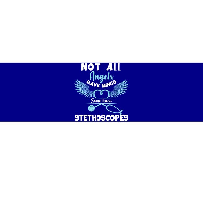 Not All Angels Have Wings Some Have Stethoscopes Funny Nurse Funny Gift Bumper Sticker