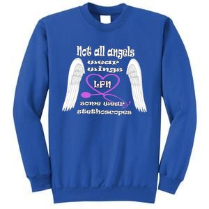 Not All Angels Wear Wings Some Wear Stethoscopes Lpn Nurse Funny Gift Sweatshirt