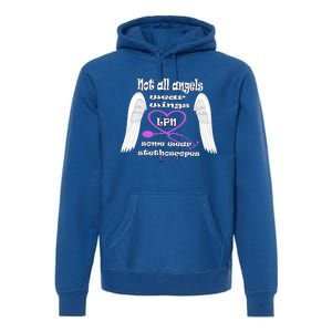 Not All Angels Wear Wings Some Wear Stethoscopes Lpn Nurse Funny Gift Premium Hoodie