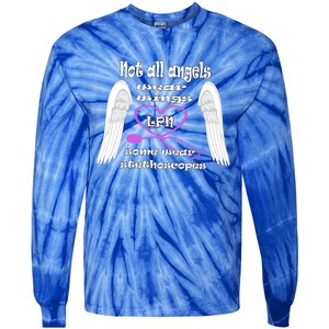 Not All Angels Wear Wings Some Wear Stethoscopes Lpn Nurse Funny Gift Tie-Dye Long Sleeve Shirt