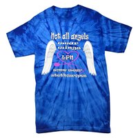 Not All Angels Wear Wings Some Wear Stethoscopes Lpn Nurse Funny Gift Tie-Dye T-Shirt