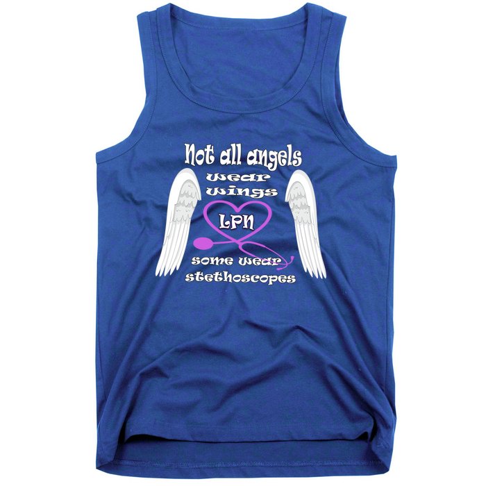 Not All Angels Wear Wings Some Wear Stethoscopes Lpn Nurse Funny Gift Tank Top