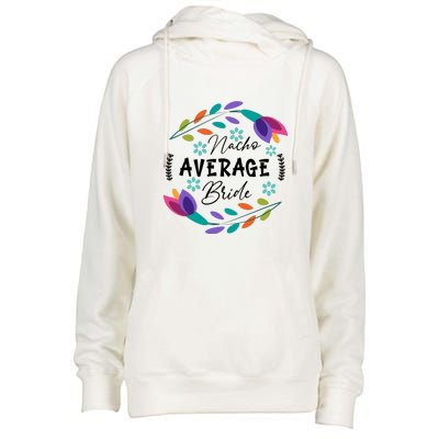 Nacho Average Bride Mexican Cinco De Mayo Fiesta Womens Funnel Neck Pullover Hood