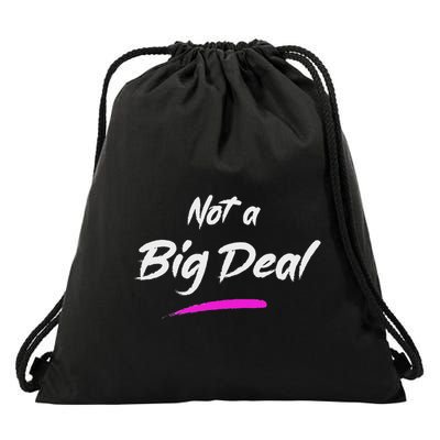 Not A Big Deal Drawstring Bag