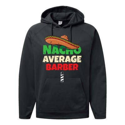 Nacho Average Barber Funny Hairdreser Performance Fleece Hoodie