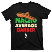 Nacho Average Barber Funny Hairdreser T-Shirt