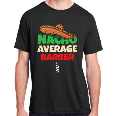 Nacho Average Barber Funny Hairdreser Adult ChromaSoft Performance T-Shirt