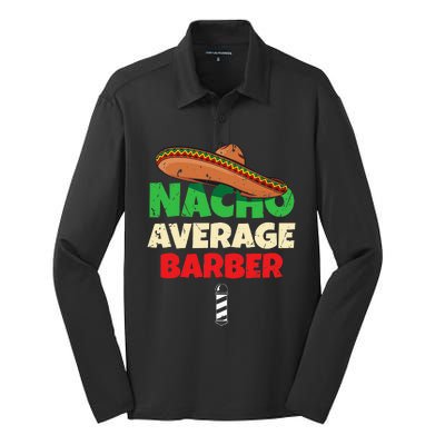 Nacho Average Barber Funny Hairdreser Silk Touch Performance Long Sleeve Polo