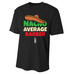 Nacho Average Barber Funny Hairdreser Performance Sprint T-Shirt