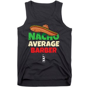 Nacho Average Barber Funny Hairdreser Tank Top