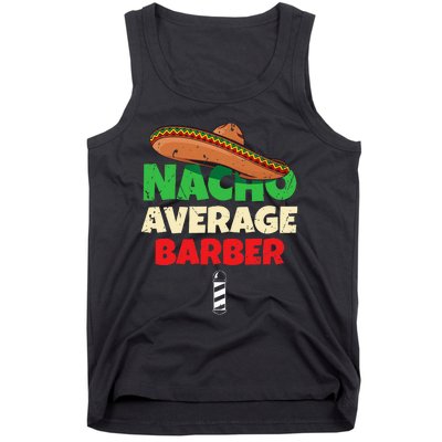 Nacho Average Barber Funny Hairdreser Tank Top