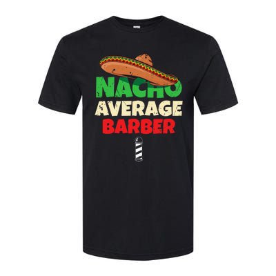 Nacho Average Barber Funny Hairdreser Softstyle® CVC T-Shirt