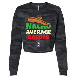 Nacho Average Barber Funny Hairdreser Cropped Pullover Crew