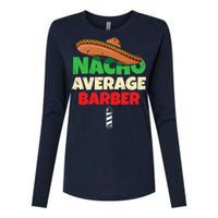 Nacho Average Barber Funny Hairdreser Womens Cotton Relaxed Long Sleeve T-Shirt