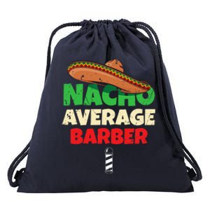 Nacho Average Barber Funny Hairdreser Drawstring Bag