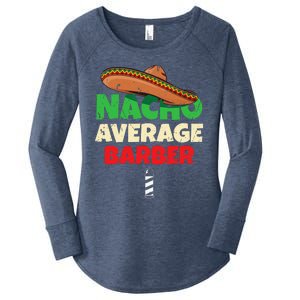 Nacho Average Barber Funny Hairdreser Women's Perfect Tri Tunic Long Sleeve Shirt