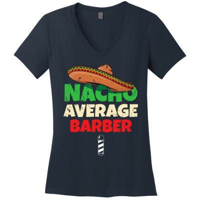 Nacho Average Barber Funny Hairdreser Women's V-Neck T-Shirt