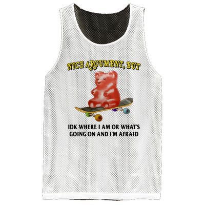 Nice Argument But Idk Where I Am Or WhatS Going On And IM Afraid Mesh Reversible Basketball Jersey Tank