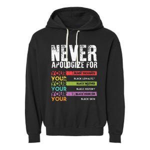 Never Apologize Black History Month BLM Melanin Pride Afro Garment-Dyed Fleece Hoodie