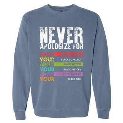 Never Apologize Black History Month BLM Melanin Pride Afro Garment-Dyed Sweatshirt