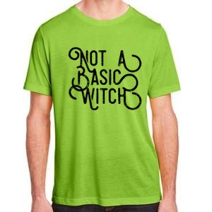 Not A Basic Witch Novelty Gift Funny Gift Adult ChromaSoft Performance T-Shirt