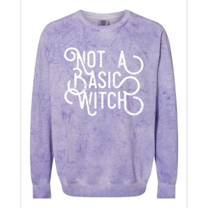 Not A Basic Witch Novelty Gift Funny Gift Colorblast Crewneck Sweatshirt