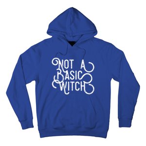 Not A Basic Witch Novelty Gift Funny Gift Hoodie