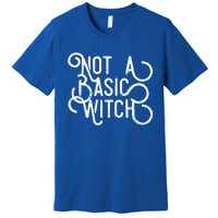 Not A Basic Witch Novelty Gift Funny Gift Premium T-Shirt