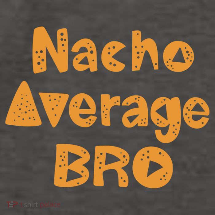 Nacho Average Bro Funny Vector Backpack