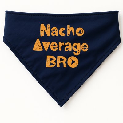 Nacho Average Bro Funny USA-Made Doggie Bandana