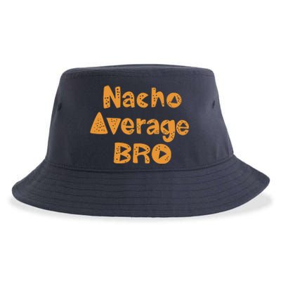 Nacho Average Bro Funny Sustainable Bucket Hat