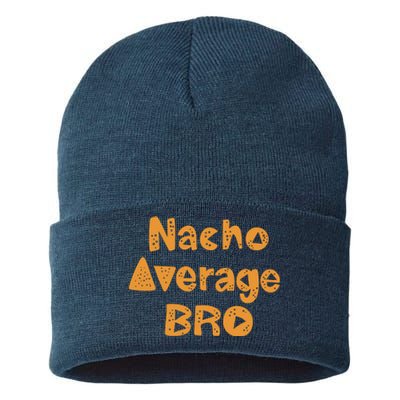 Nacho Average Bro Funny Sustainable Knit Beanie