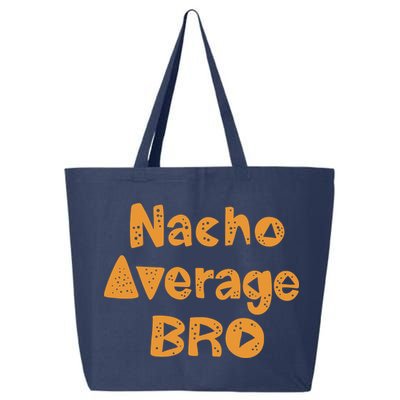 Nacho Average Bro Funny 25L Jumbo Tote