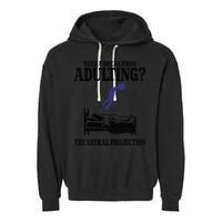 Need A Break From Adulting Try Astral Projection Garment-Dyed Fleece Hoodie