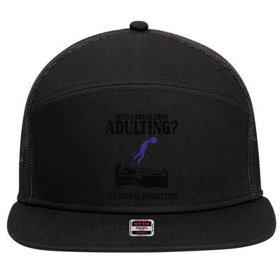 Need A Break From Adulting Try Astral Projection 7 Panel Mesh Trucker Snapback Hat