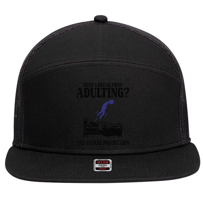 Need A Break From Adulting Try Astral Projection 7 Panel Mesh Trucker Snapback Hat