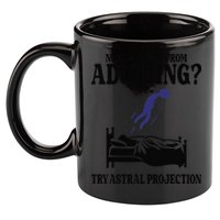 Need A Break From Adulting Try Astral Projection 11oz C Handle Ceramic Mug
