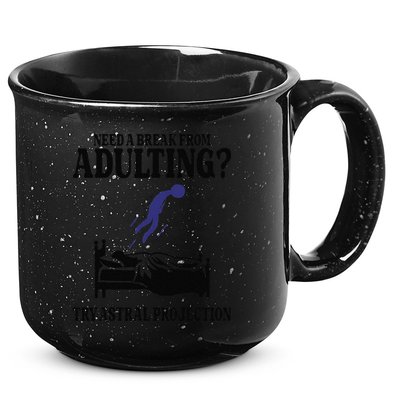 Need A Break From Adulting Try Astral Projection 15oz Campfire Ceramic Mug