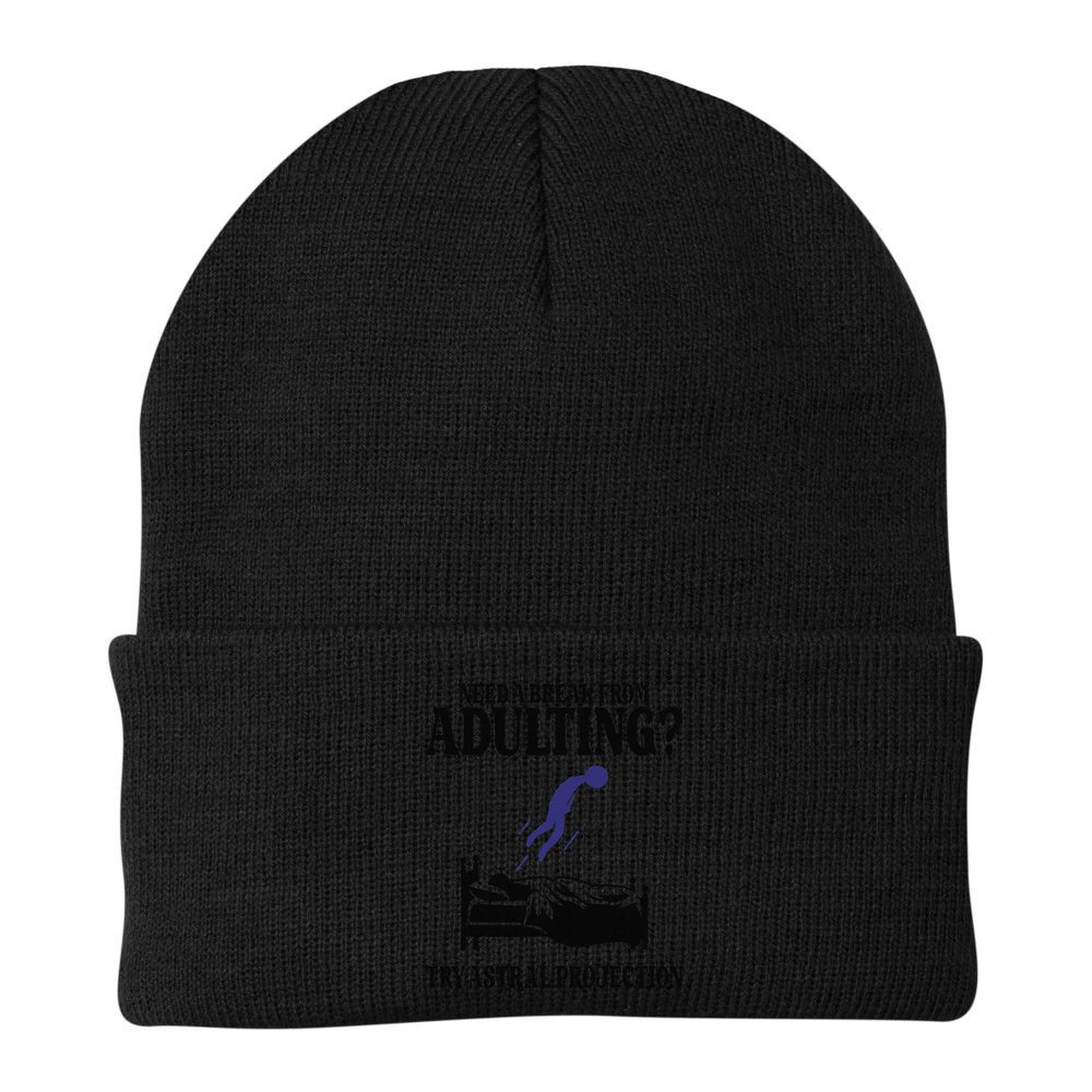 Need A Break From Adulting Try Astral Projection Beanie
