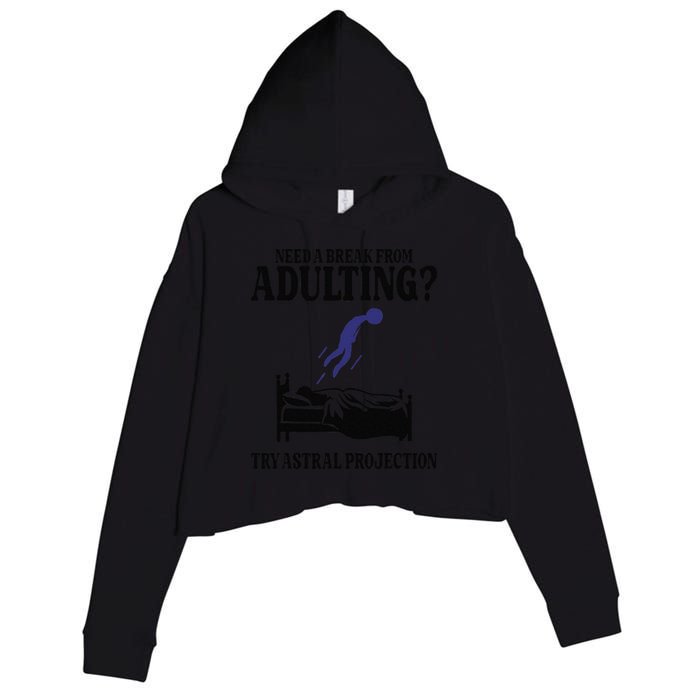 Need A Break From Adulting Try Astral Projection Crop Fleece Hoodie