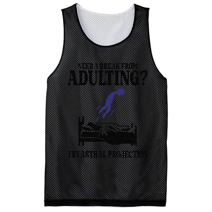 Need A Break From Adulting Try Astral Projection Mesh Reversible Basketball Jersey Tank