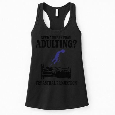 Need A Break From Adulting Try Astral Projection Womens Tank Top