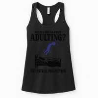 Need A Break From Adulting Try Astral Projection Womens Tank Top