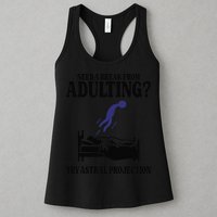 Need A Break From Adulting Try Astral Projection Womens Tank Top