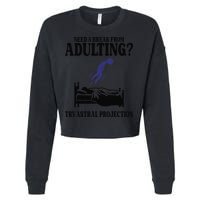 Need A Break From Adulting Try Astral Projection Cropped Pullover Crew