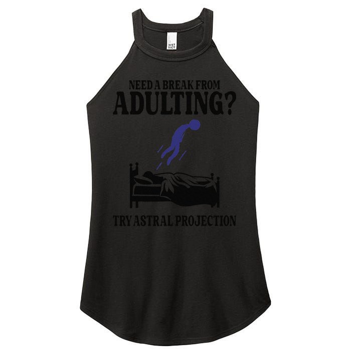 Need A Break From Adulting Try Astral Projection Women's Perfect Tri Rocker Tank